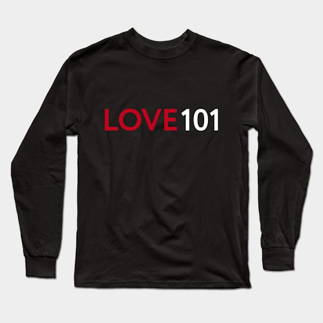 LOVE 101 Long Sleeve T-Shirt by Forestspirit